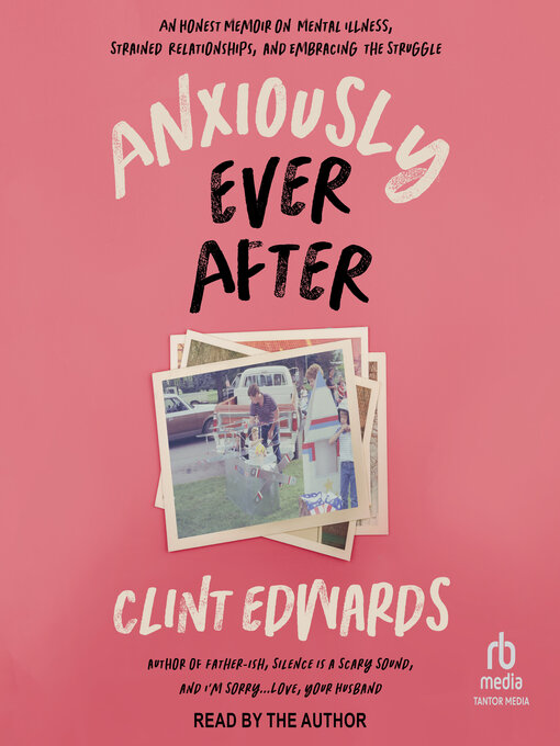 Title details for Anxiously Ever After by Clint Edwards - Available